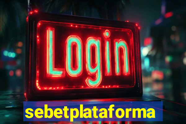 sebetplataforma