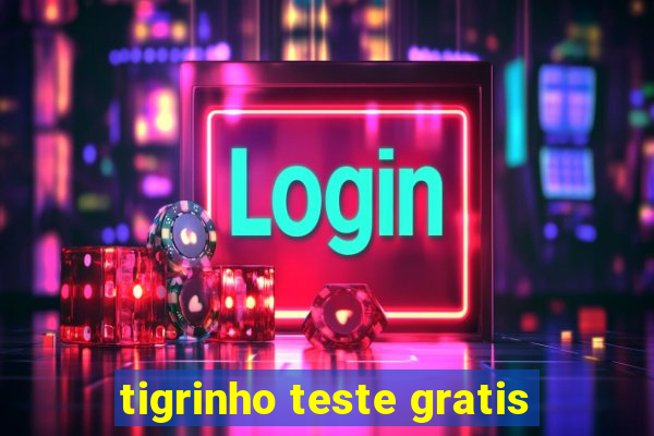 tigrinho teste gratis