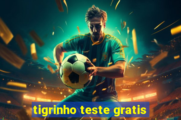 tigrinho teste gratis