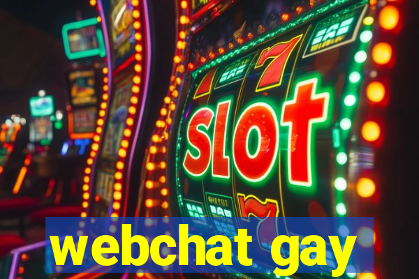 webchat gay
