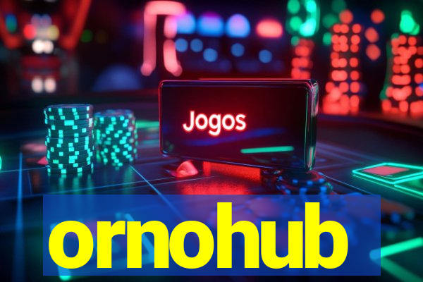 ornohub