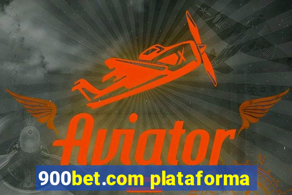 900bet.com plataforma
