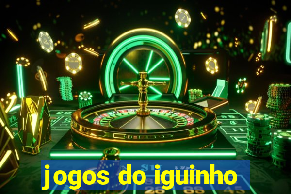 jogos do iguinho