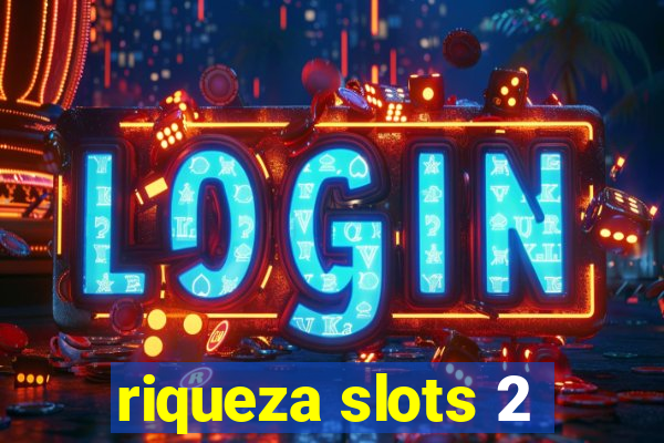 riqueza slots 2