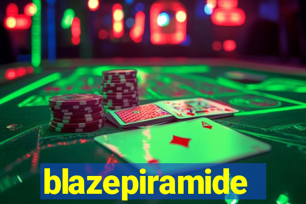 blazepiramide