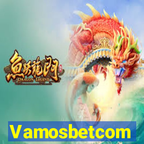Vamosbetcom