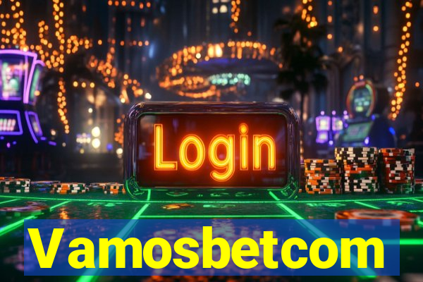 Vamosbetcom
