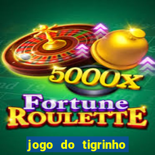 jogo do tigrinho aposta 5 reais