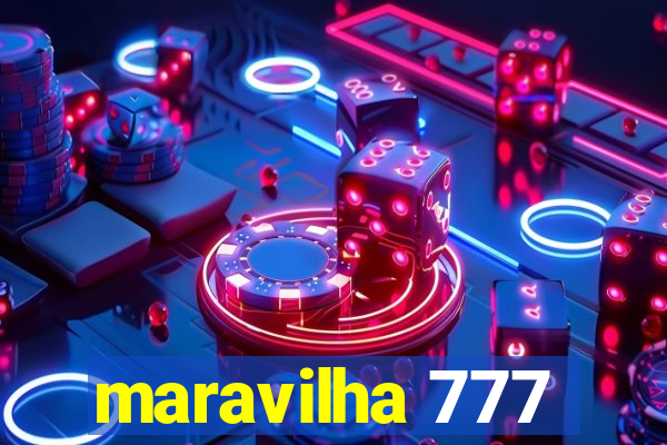 maravilha 777