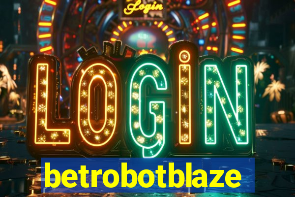 betrobotblaze