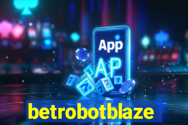 betrobotblaze