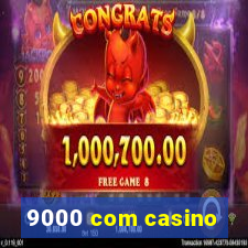 9000 com casino