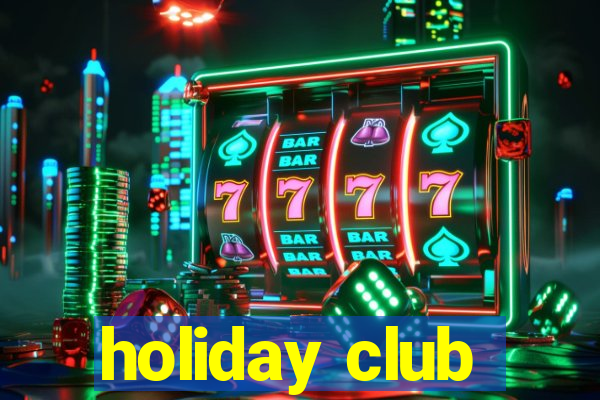 holiday club