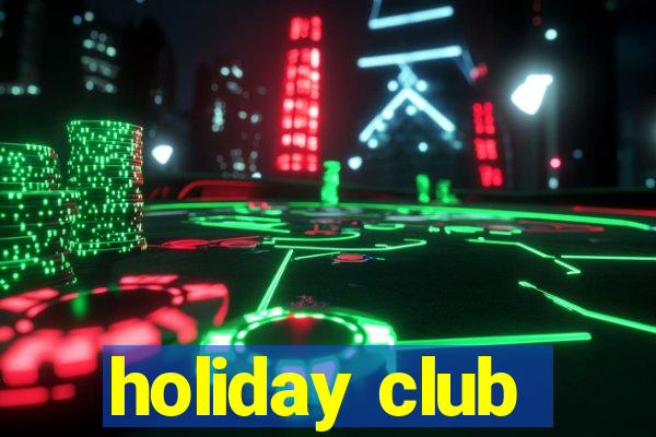 holiday club