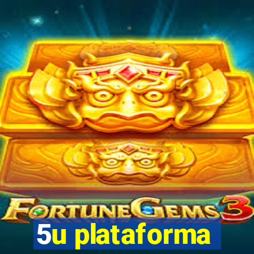 5u plataforma