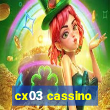 cx03 cassino