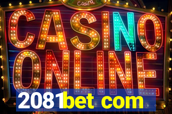 2081bet com