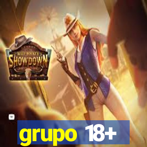 grupo 18+