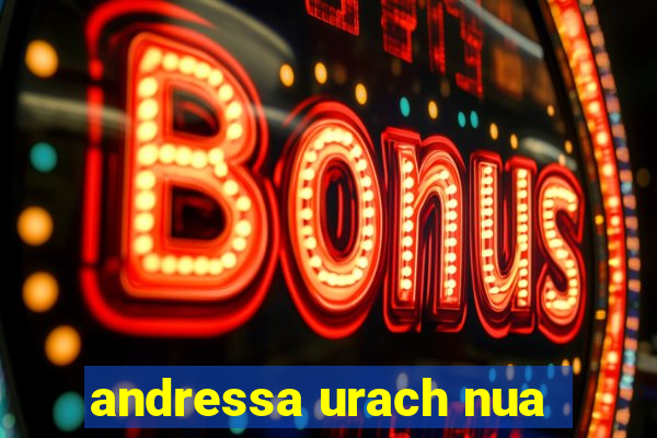 andressa urach nua