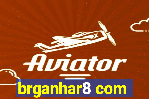 brganhar8 com