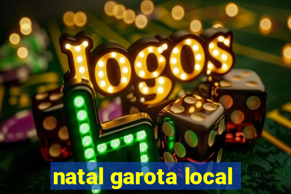 natal garota local