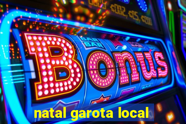 natal garota local
