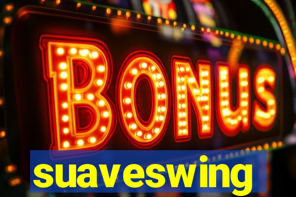 suaveswing