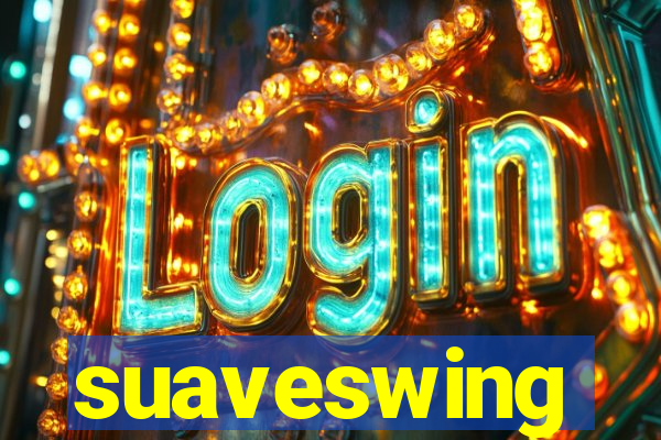 suaveswing
