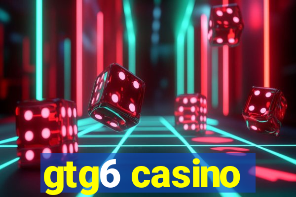 gtg6 casino