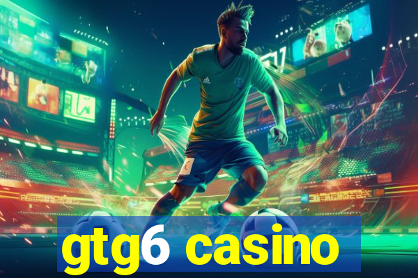 gtg6 casino