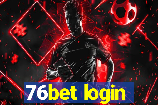 76bet login