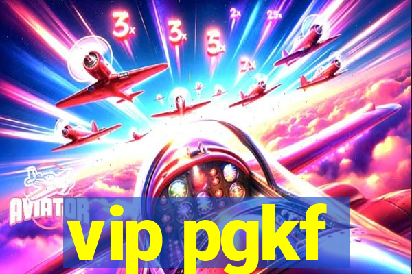 vip pgkf