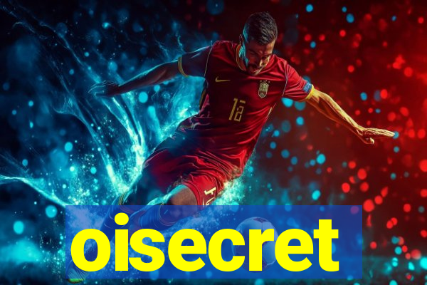 oisecret