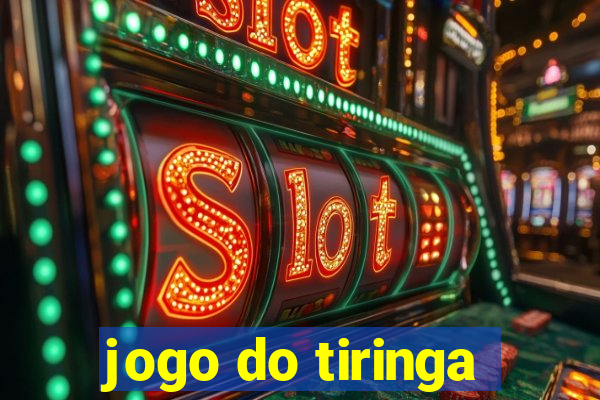 jogo do tiringa