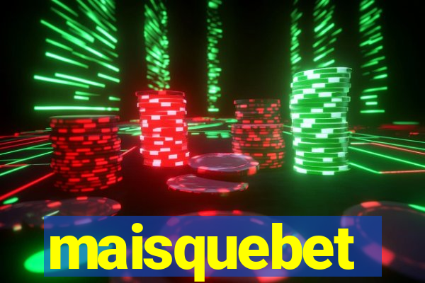 maisquebet