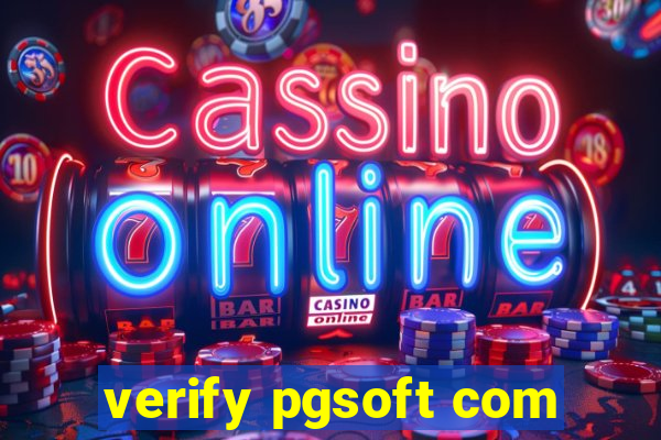 verify pgsoft com
