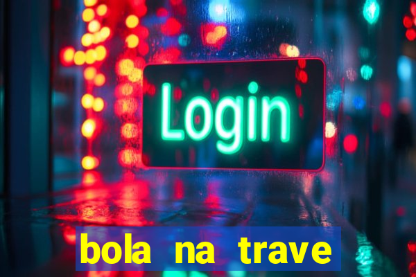 bola na trave betano como funciona