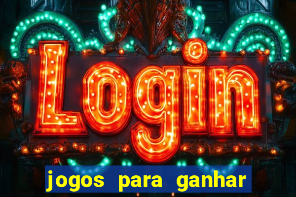 jogos para ganhar dinheiro sem precisar depositar