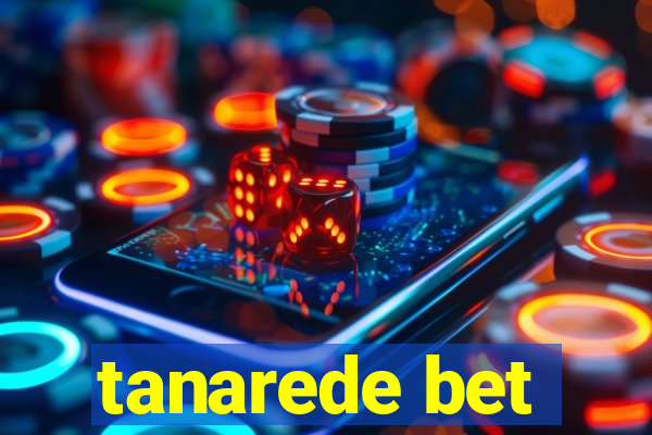 tanarede bet