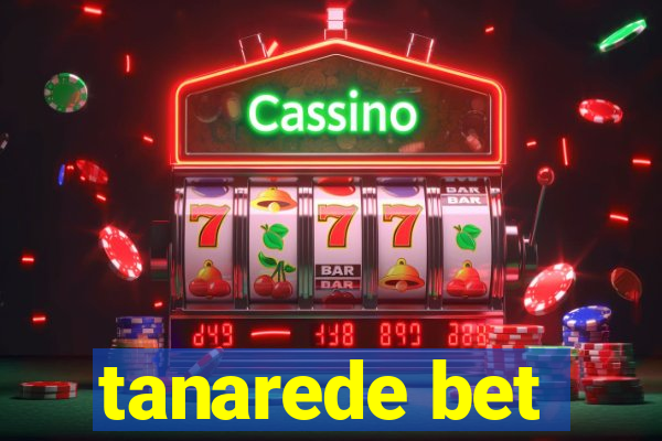 tanarede bet