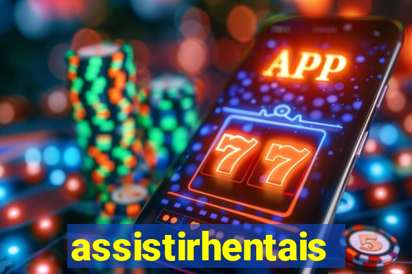 assistirhentais