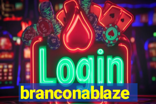 branconablaze