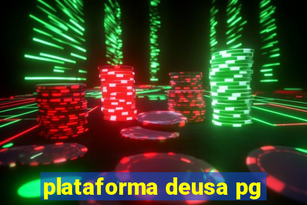 plataforma deusa pg