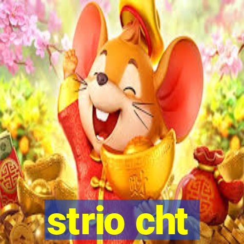 strio cht