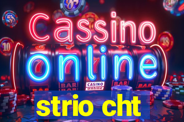 strio cht