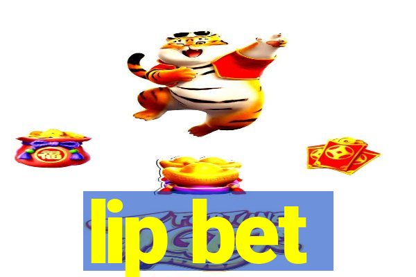 lip bet