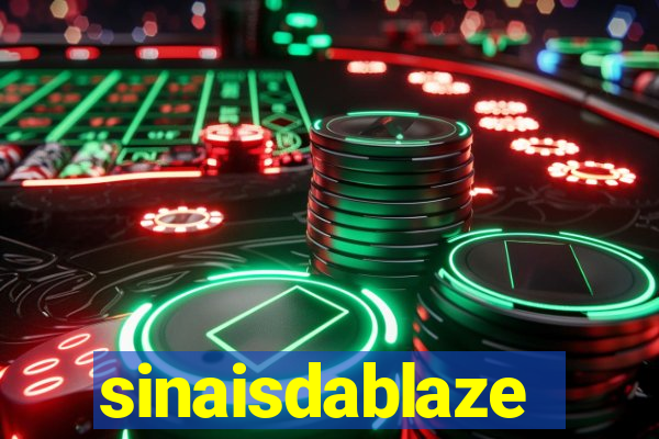 sinaisdablaze