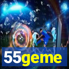 55geme