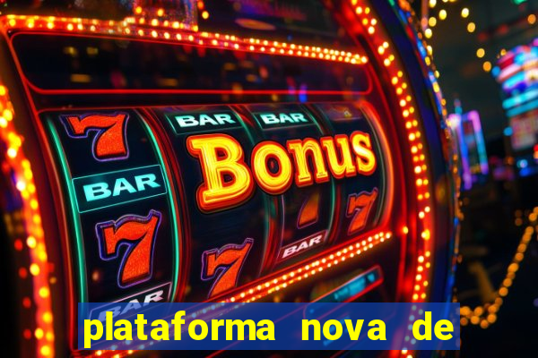 plataforma nova de jogos de aposta