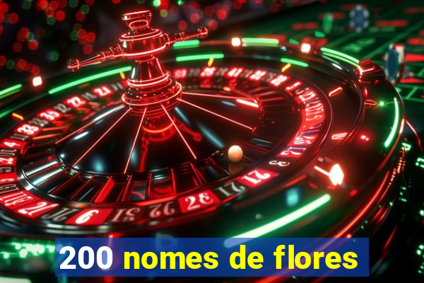 200 nomes de flores